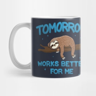 Funny Procrastinating Sloth Tomorrow Works Better Mug